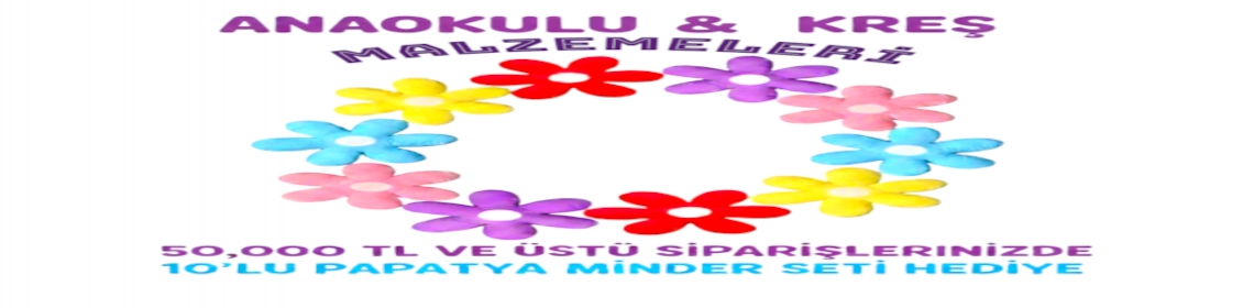  50.000 TL VE ÜSTÜ SİPARİŞLERİNİZDE 10'LU PAPATYA MİNDER SETİ HEDİYE